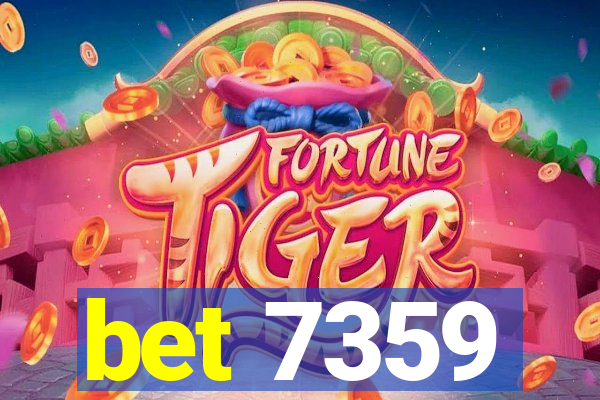 bet 7359